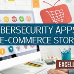 25 Cybersecurity Apps for Your E-commerce Store